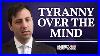 A_Growing_Tyranny_Over_The_Mind_Arthur_Milikh_On_Why_Identity_Politics_Cannot_Tolerate_Free_Speech_01_cgtp